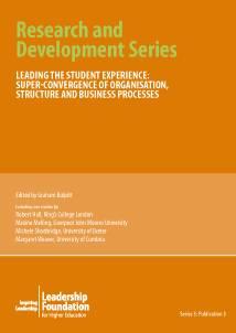 Leading the Student Experience Super-convergence of organisation, structure and business processes