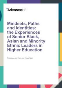 Mindsets, Paths and Identities: the Experiences of Senior Black, Asian and Minority Ethnic Leaders in Higher Education