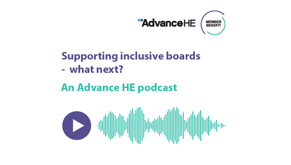 Supporting Inclusive Boards -what next? An Advance HE podcast