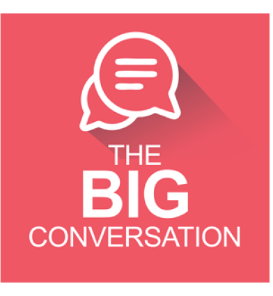 The Big Conversation